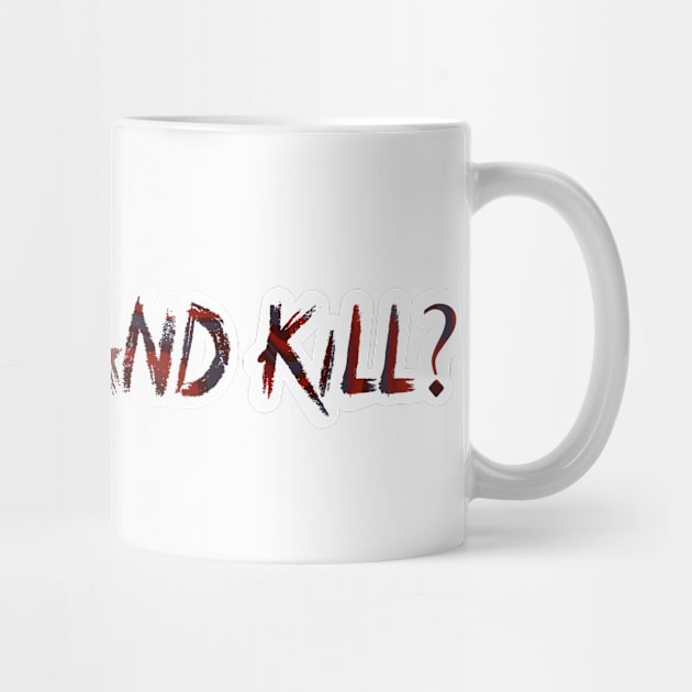 Netflix and Kill? by UnseenGhost